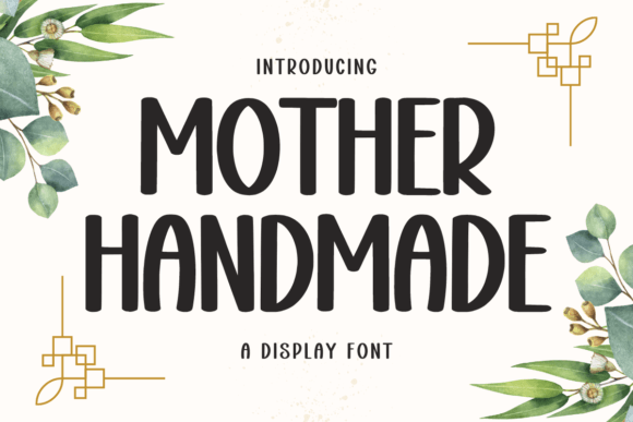 Mother Handmade: A Versatile Display Font for Modern Branding