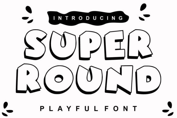 Super Round Font: A Playful Display Font for Creative Projects