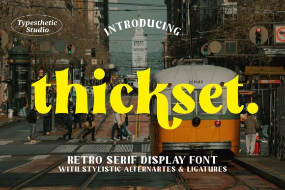 Thickset: A Display Font That Elevates Branding